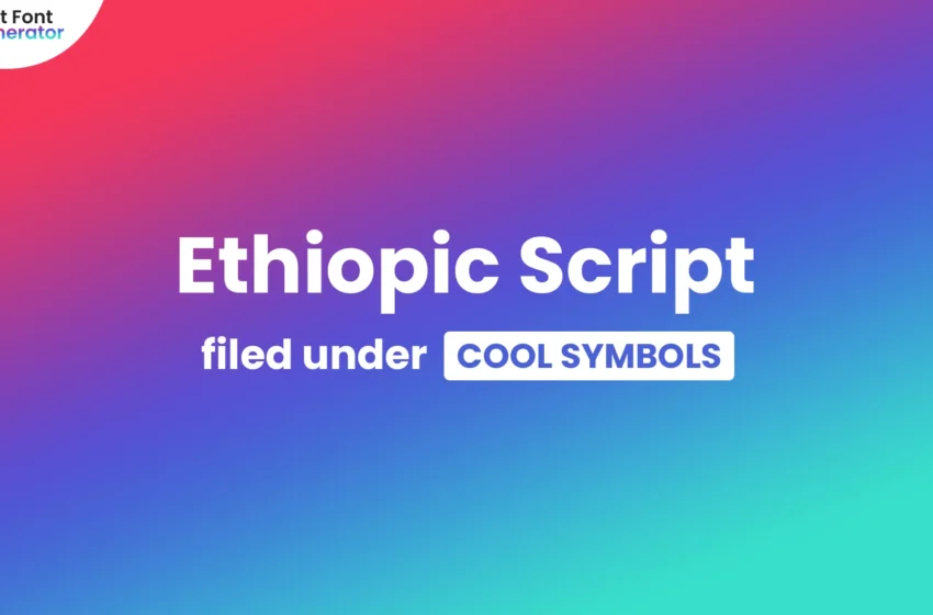 Ethiopic Script Symbols