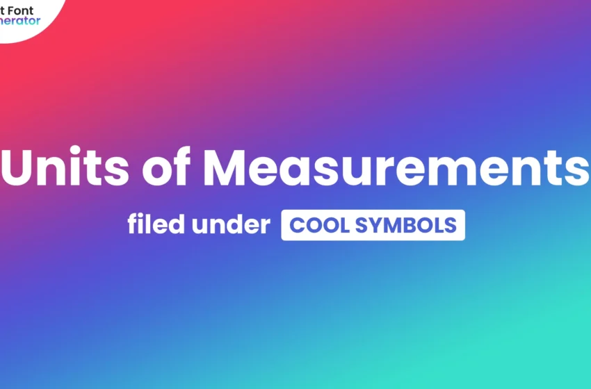 Units of Measure Symbols