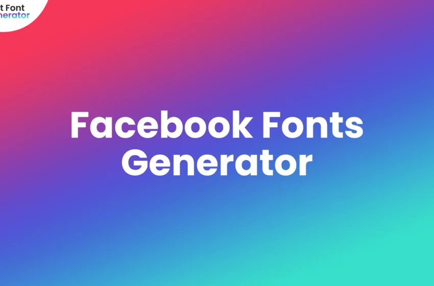  Facebook Fonts Generator