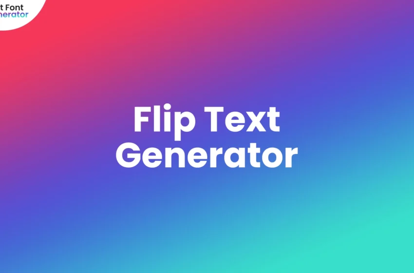  Flip Text Generator